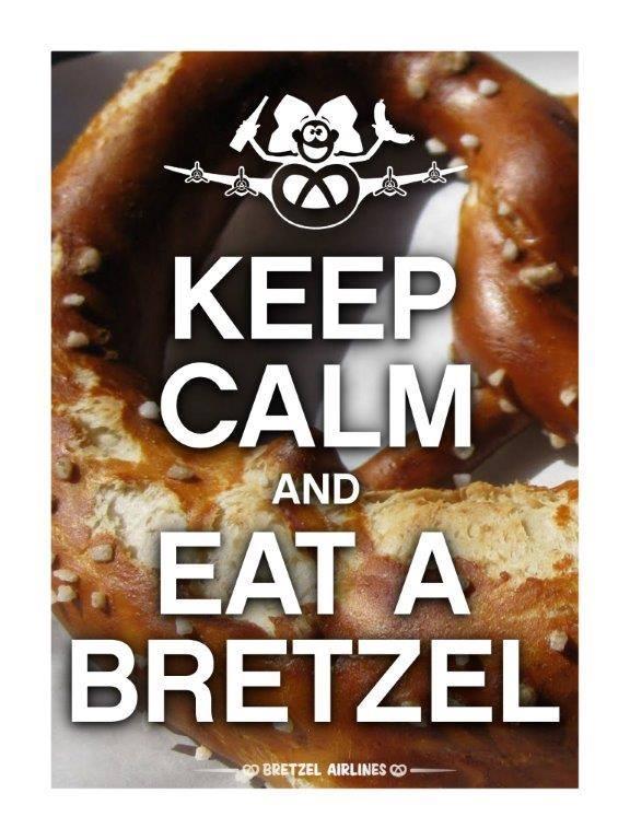 Keep Calm and Eat a Bretzel